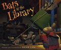 Bats at the Library: A Caldecott Honor Picture Book about a Joyful Batty Book-Fest for Kids (Ages 4-7) cover image